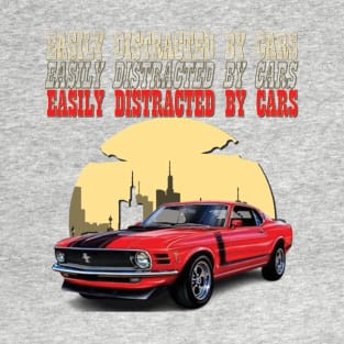 Easily distracted by cars T-Shirt